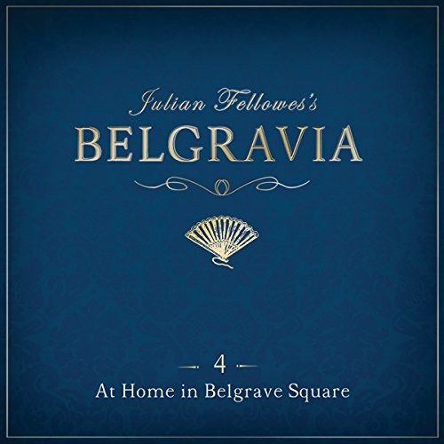 Cover of Julian Fellowes's Belgravia Episode 4
