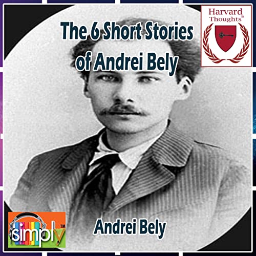 Cover of The 6 Short Stories of Andrei Bely