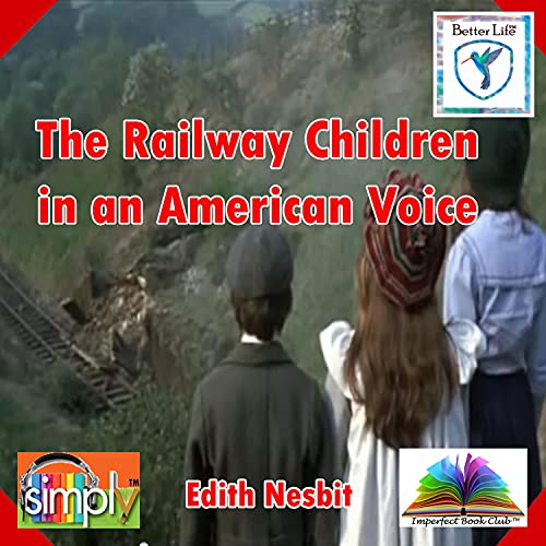 Cover of The Railway Children in an American Voice