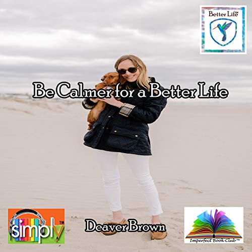 Cover of Be Calmer for a Better Life