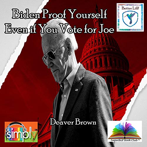 Cover of Biden Proof Yourself Even if You Vote for Joe