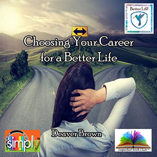 Cover of Choosing Your Career for a Better Life