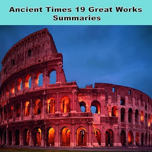Cover of Ancient Times - 19 Great Works Summaries