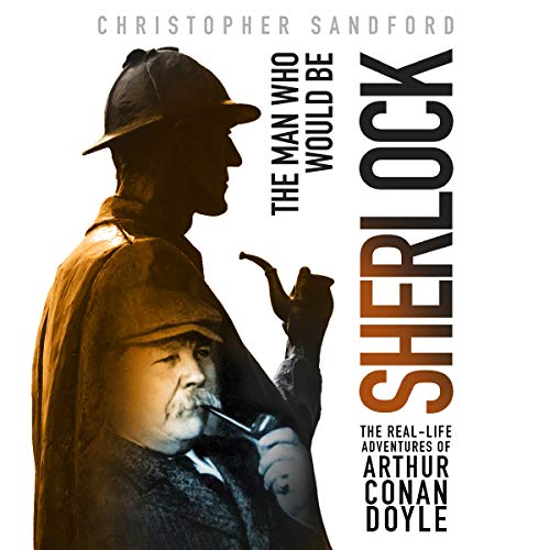 Cover of The Man Who Would Be Sherlock