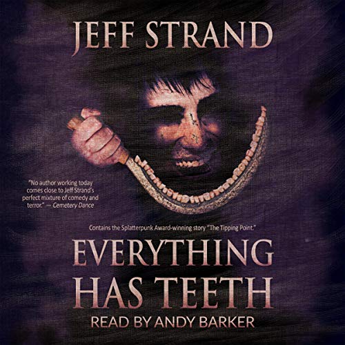 Cover of Everything Has Teeth