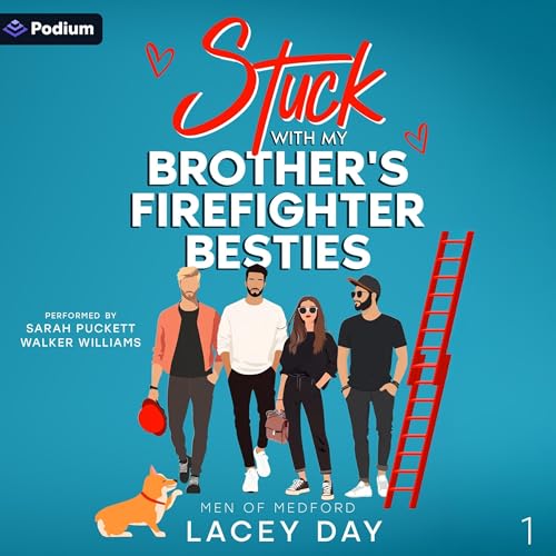 Cover of Stuck with My Brother's Firefighter Besties