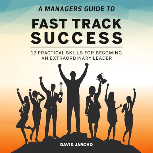 Cover of A Managers Guide to Fast Track Success