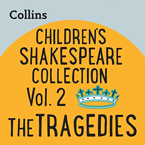 Cover of Children’s Shakespeare Collection Vol.2: The Tragedies