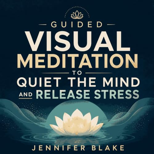 Cover of Guided Visual Meditation to Quiet the Mind and Release Stress