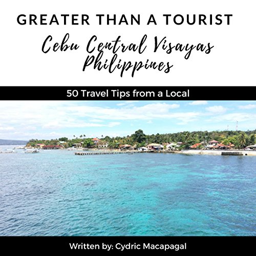 Cover of Greater Than a Tourist: Cebu, Central Visayas, Philippines