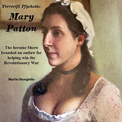 Cover of Terrorist Psychotic: Mary Patton