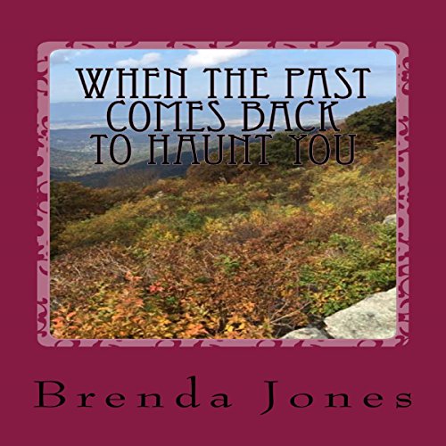 Cover of When the Past Comes Back to Haunt You