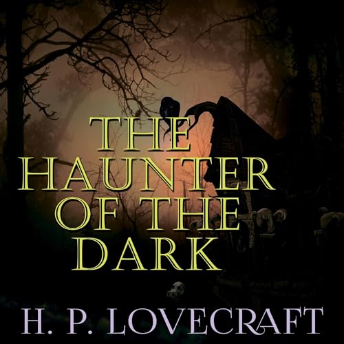 Cover of The Haunter of the Dark