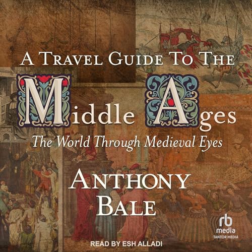 Cover of A Travel Guide to the Middle Ages
