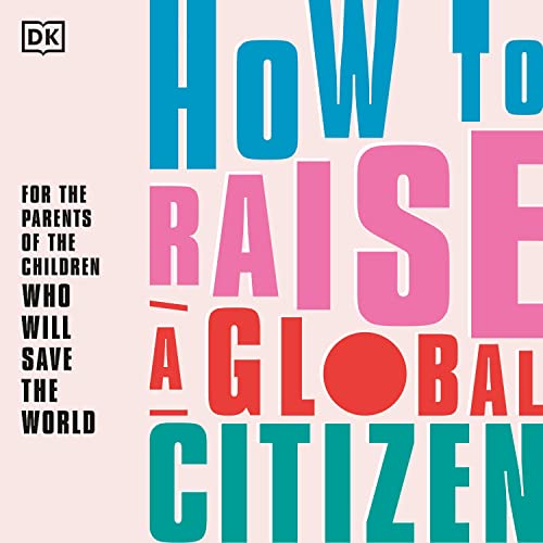 Cover of How to Raise a Global Citizen