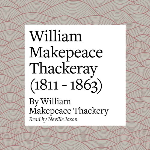 Cover of William Makepeace Thackeray (1811 - 1863)
