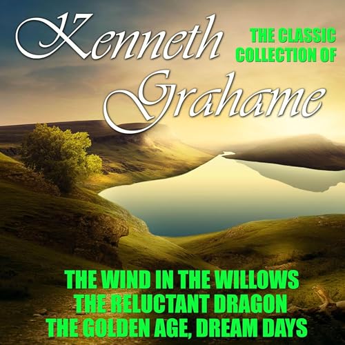 Cover of The Classic Collection of Kenneth Grahame