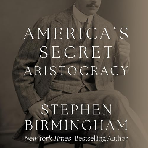 Cover of America's Secret Aristocracy