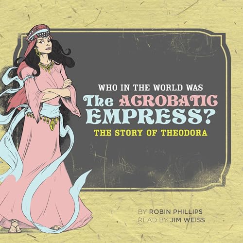Cover of Who in the World Was the Acrobatic Empress?