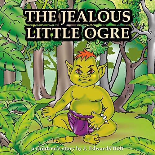 Cover of The Jealous Little Ogre