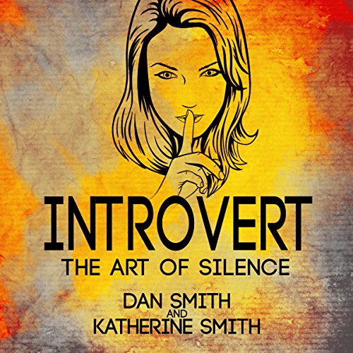 Cover of Introvert: The Art of Silence