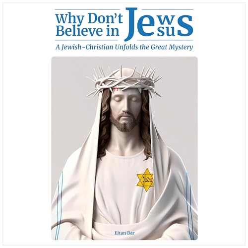 Cover of Why Don't Jews Believe in Jesus