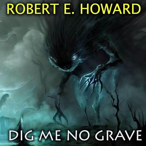 Cover of Dig Me No Grave
