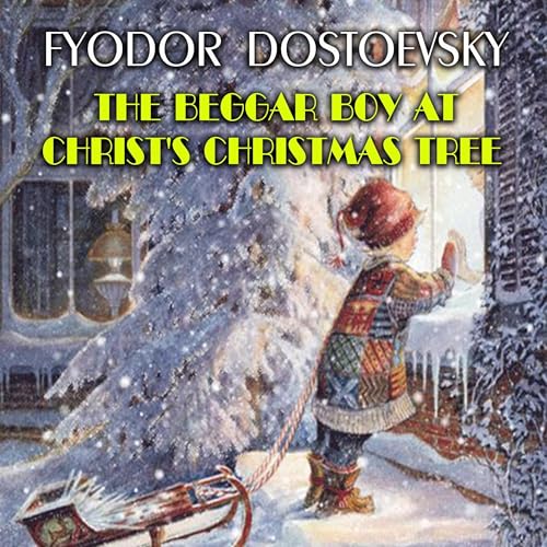 Cover of The Beggar Boy at Christ's Christmas Tree