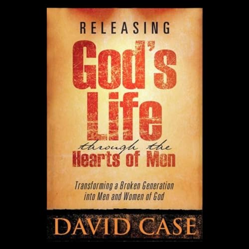 Cover of Releasing God's Life Through the Hearts of Men