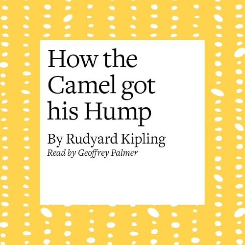 Cover of How the Camel Got His Hump