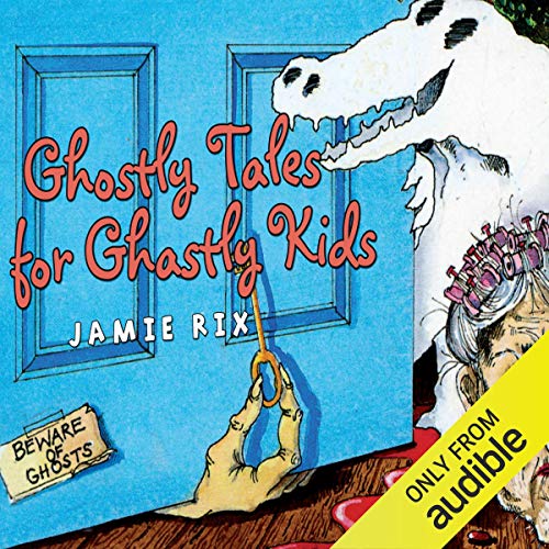 Cover of Ghostly Tales for Ghastly Kids