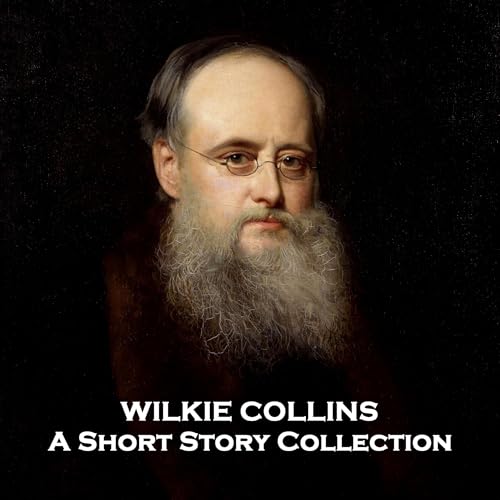 Cover of Wilkie Collins - A Short Story Collection