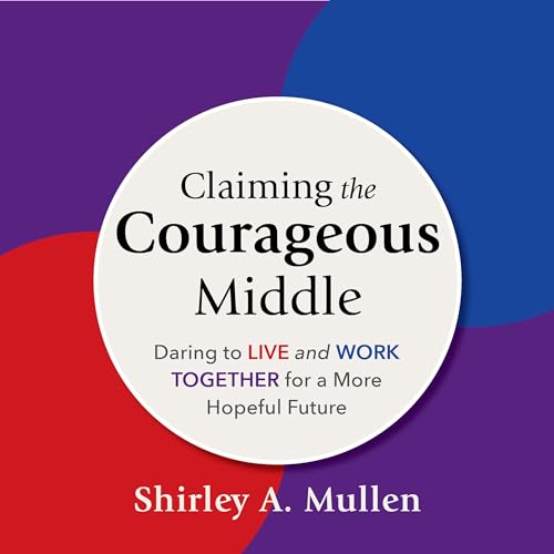 Cover of Claiming the Courageous Middle