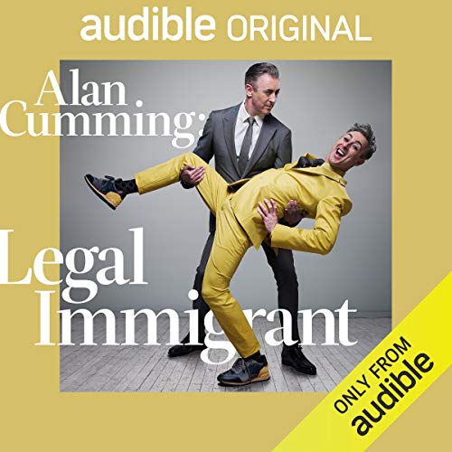 Cover of Alan Cumming: Legal Immigrant