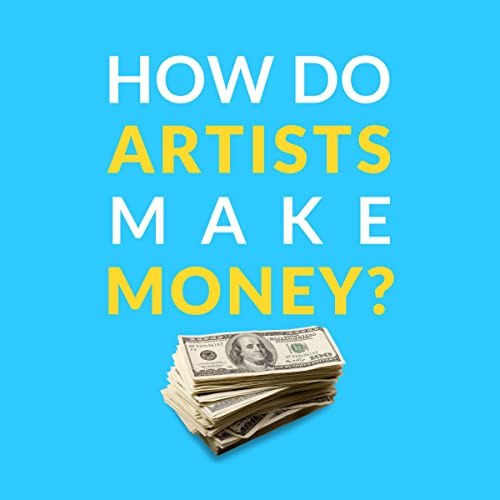 Cover of How Do Artists Make Money?