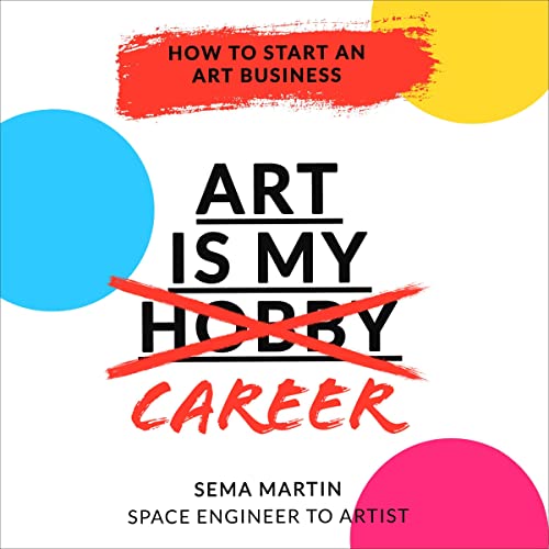 Cover of Art Is My Career: How to Start an Art Business