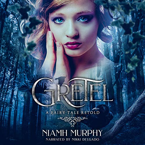 Cover of Gretel: A Fairytale Retold [Novella]