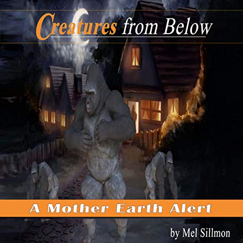 Cover of Creatures from Below: A Mother Earth Alert