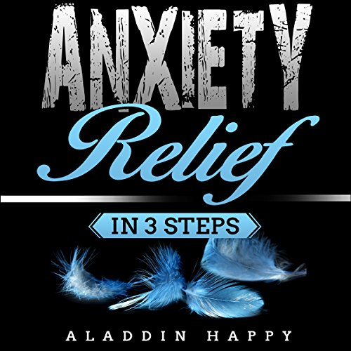 Cover of Anxiety Relief in 3 Steps