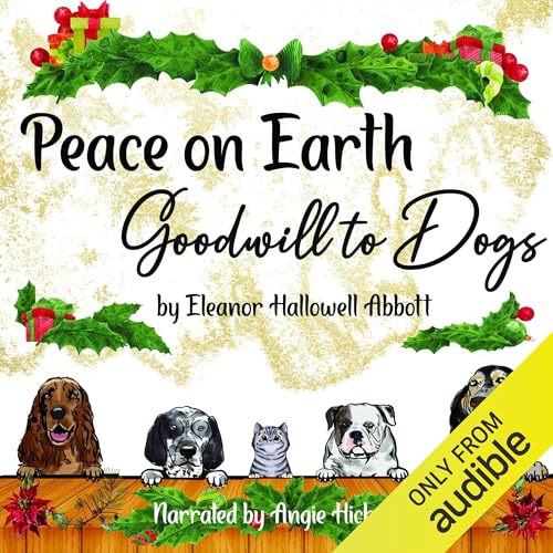 Cover of Peace on Earth, Goodwill to Dogs