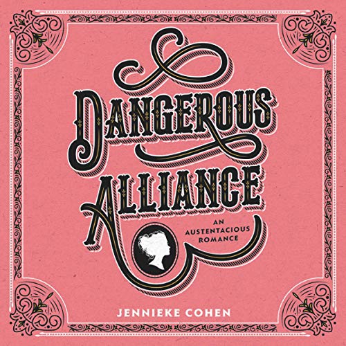 Cover of Dangerous Alliance: An Austentacious Romance