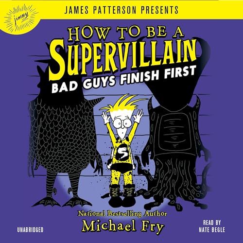 Cover of How to Be a Supervillain: Bad Guys Finish First