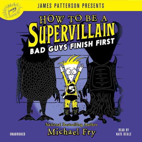 Cover of How to Be a Supervillain: Bad Guys Finish First