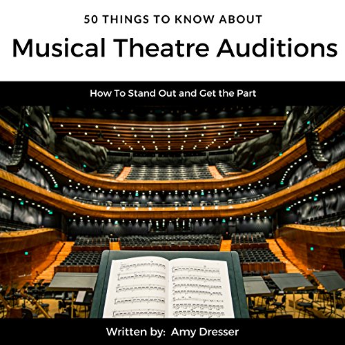 Cover of 50 Things to Know About Musical Theatre Auditions