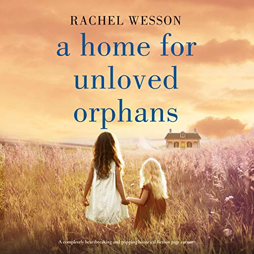 Cover of A Home for Unloved Orphans