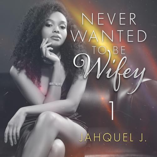 Cover of Never Wanted To Be Wifey