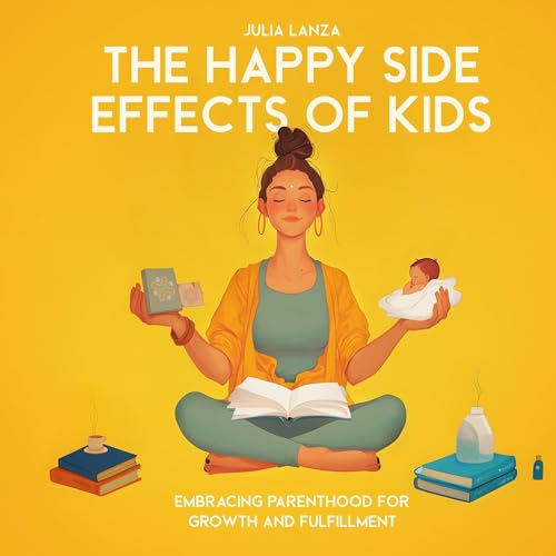 Cover of The Happy Side Effects of Kids