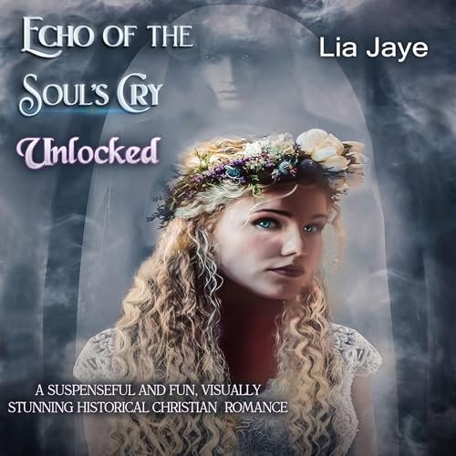 Cover of Echo of the Soul's Cry Unlocked