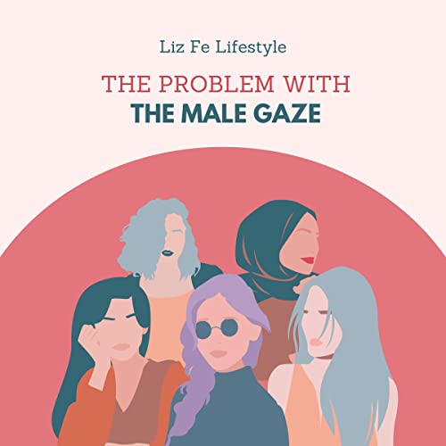 Cover of The Problem with the Male Gaze