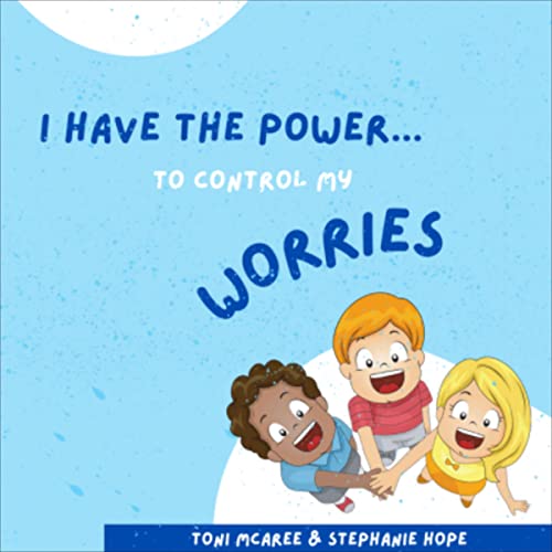 Cover of I Have the Power....to Control My Worries!